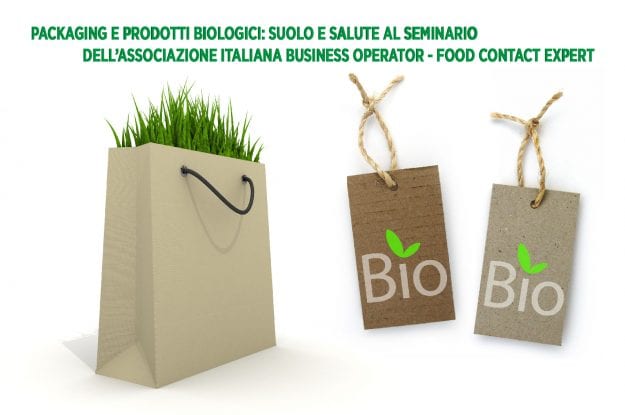 Packaging e prodotti biologici: Suolo e Salute al seminario dell’Associazione Italiana Business Operator – Food Contact Expert
